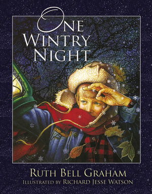 One Wintry Night : A Classic Retelling of the Christmas Story, from Creation to the Resurrection - Ruth Bell Graham