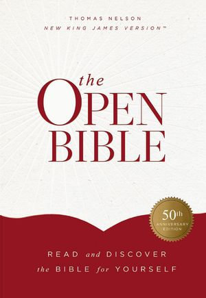 The Open Bible : Read and Discover the Bible for Yourself (NKJV) - Thomas Nelson