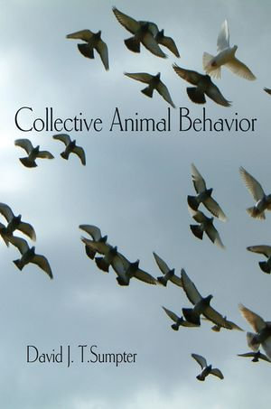 Collective Animal Behavior - David J. T. Sumpter