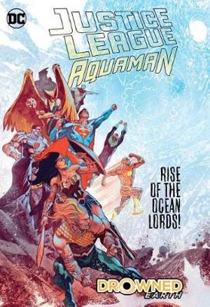 Justice League/Aquaman Drowned Earth : Drowned Earth - Scott Snyder