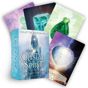 Crystal Spirits Oracle : 58-Card Deck and Guidebook - Colette Baron-Reid