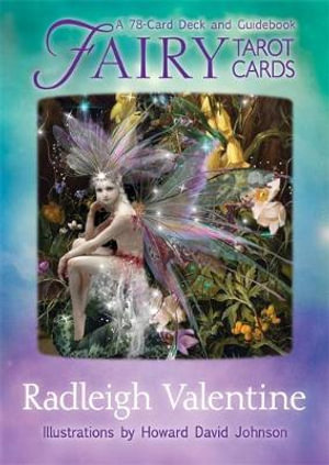 Fairy Tarot : A 78-Card Deck and Guidebook - Radleigh Valentine