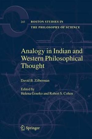 Analogy in Indian and Western Philosophical Thought : Boston Studies in the Philosophy and History of Science - Helena Gourko