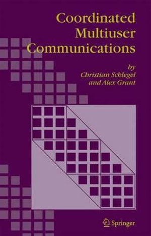 Coordinated Multiuser Communications - Christian Schlegel