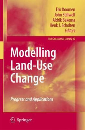 Modelling Land-Use Change : Progress and Applications - Eric Koomen