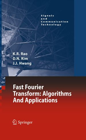 Fast Fourier Transform - Algorithms and Applications : Algorithms and Applications - Do Nyeon Kim