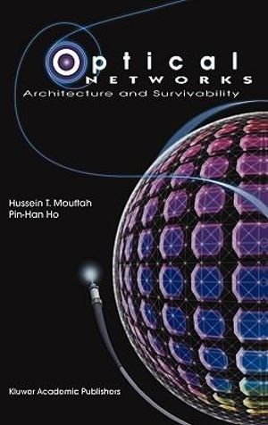 Optical Networks : Architecture and Survivability - Hussein T. Mouftah