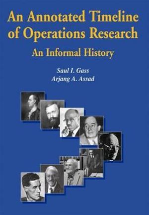 An Annotated Timeline of Operations Research : An Informal History - Saul I. Gass