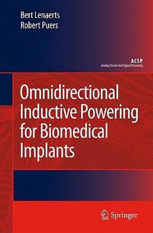 Omnidirectional Inductive Powering for Biomedical Implants : Analog Circuits and Signal Processing - Bert Lenaerts