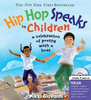 Hip Hop Speaks to Children with CD : A Celebration of Poetry with a Beat [With CD (Audio)] - Nikki Giovanni