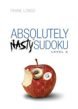 Absolutely Nasty Sudoku Level 2 : Absolutely Nasty Series - Frank Longo