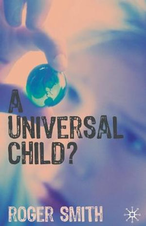 A Universal Child? - Roger Smith