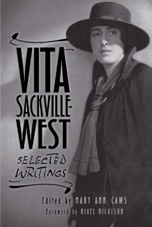 Vita Sackville-West : Selected Writings - Mary Ann Caws