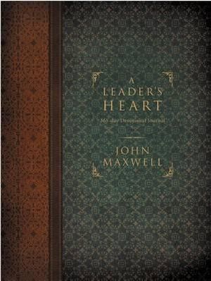 A Leader's Heart : 365-Day Devotional Journal - John C. Maxwell