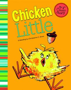 Chicken Little : My First Classic Story - Kyle Hermanson