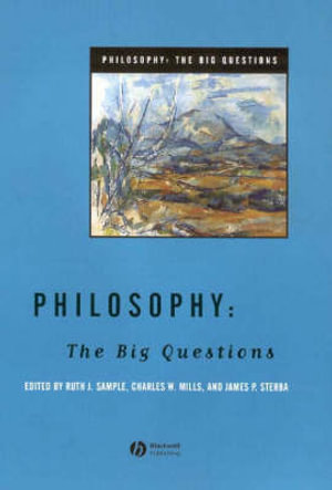 Philosophy : The Big Questions - Ruth J. Sample