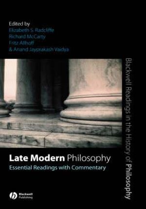 Late Modern Philosophy : Essential Readings with Commentary - Elizabeth S. Radcliffe