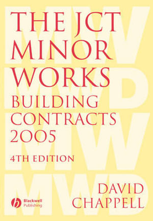 The JCT Minor Works Building Contracts 2005 - David Chappell