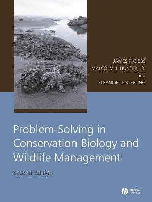 Problem-Solving in Conservation Biology and Wildlife Management - James P. Gibbs