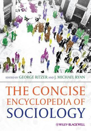 The Concise Encyclopedia of Sociology - George Ritzer