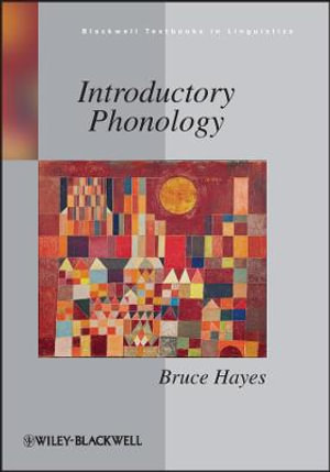 Introductory Phonology Blackwell Textbooks In Linguistics By Bruce Hayes Booktopia