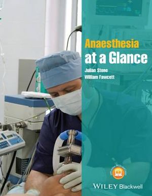 Anaesthesia at a Glance : At a Glance - Julian Stone