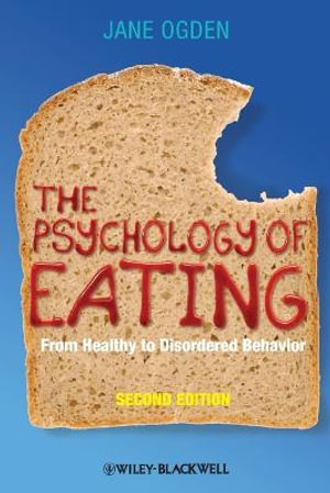 The Psychology of Eating : From Healthy to Disordered Behavior - Jane Ogden