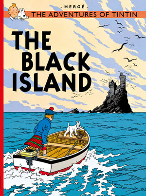 The Black Island : The Adventures of Tintin Series : Book 7 -  Herge