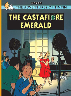 The Castafiore Emerald : The Adventures of Tintin Series : Book 21 - Herge