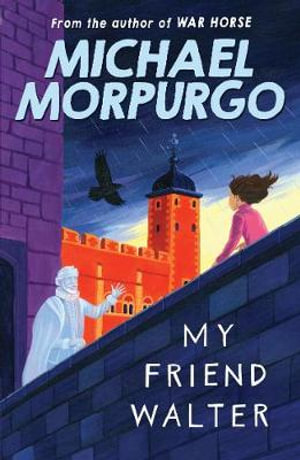 My Friend Walter - Michael Morpurgo