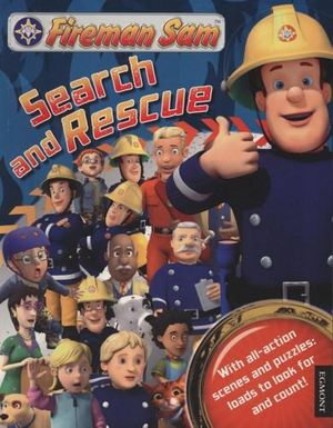 Fireman Sam Search & Rescue : With all-action scenes and puzzles: loads to look for and count! - Catherine Shoolbred