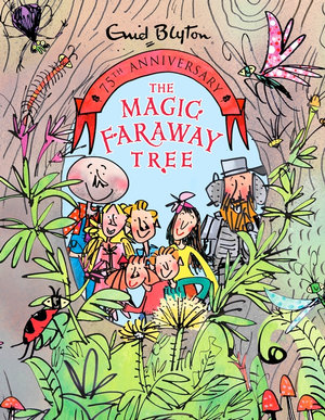 The Magic Faraway Tree : Magic Faraway Tree - Enid Blyton