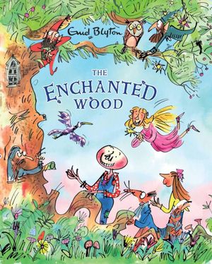 The Enchanted Wood : Enid Blyton - Enid Blyton