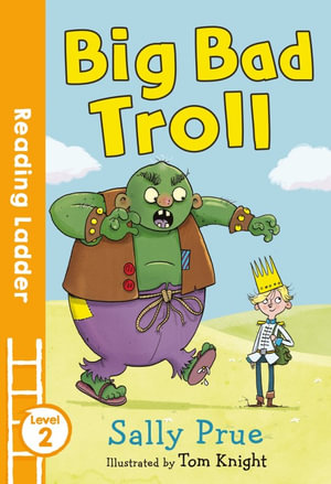 Big Bad Troll : Reading Ladder  2 - Sally Prue