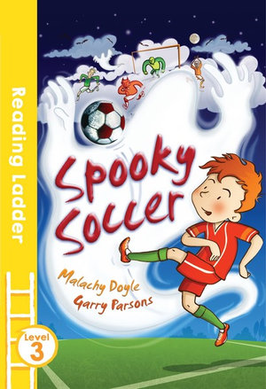 Spooky Soccer : Reading Ladder - Malachy Doyle