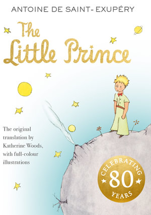 The Little Prince - Antoine De Saint-Exupery