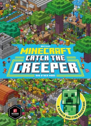 Minecraft Catch the Creeper and Other Mobs : A Search and Find Adventure - Mojang AB