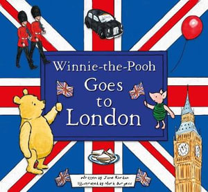 Winnie-the-Pooh Goes To London - Jane Riordan