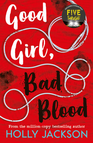 Good Girl, Bad Blood : A Good Girl's Guide to Murder: Book 2  - Holly Jackson