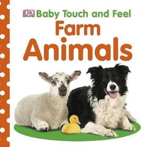 Baby Touch and Feel Farm Animals : Baby Touch and Feel - DK