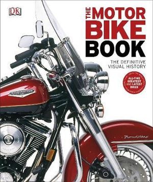 The Motorbike Book - Dorling Kindersley