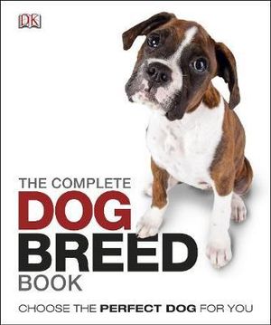 The Complete Dog Breed Guide Book - Dorling Kindersley