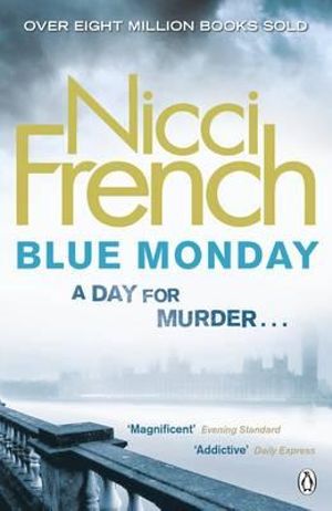 Blue Monday : A Frieda Klein Novel (1) - Nicci French