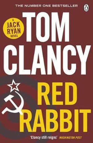 Red Rabbit : Jack Ryan : Book 9 - Tom Clancy