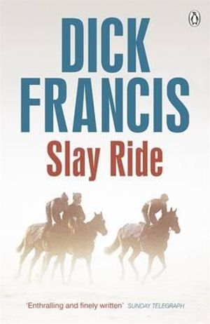 Slay Ride : Francis Thriller - Dick Francis