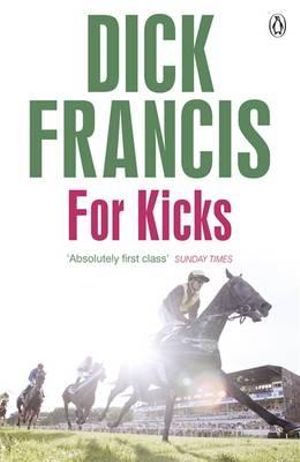 For Kicks : Francis Thriller - Dick Francis