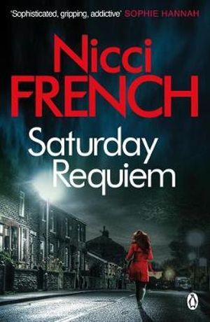 Saturday Requiem : A Frieda Klein Novel (6) - Nicci French