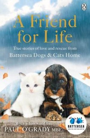 A Friend for Life - Battersea Dogs & Cats Home