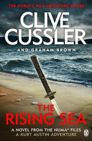 The Rising Sea: NUMA Files, Book 15 : The NUMA Files - Clive Cussler