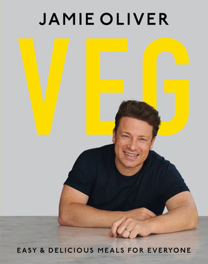 Veg : Easy & Delicious Meals for Everyone as seen on Channel 4's Meat-Free Meals - Jamie Oliver